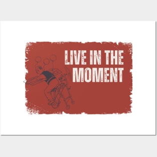 live in the moment Posters and Art